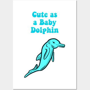 Cute as a baby dolphin Posters and Art